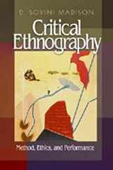 9780761929161-0761929169-Critical Ethnography: Method, Ethics, and Performance