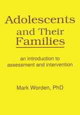 9781560241010-1560241012-Adolescents and Their Families: An Introduction to Assessment and Intervention (Haworth Marriage & the Family)