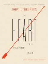 9780998267579-0998267570-The Heart Is a Full-Wild Beast: New and Selected Stories