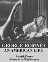 9781684198382-1684198380-George Romney: An American Life