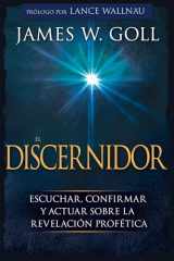 9781641232555-1641232552-El Discernidor: Escuchar, confirmar y actuar sobre la revelación profética (Spanish Edition)