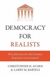 9780691169446-0691169446-Democracy for Realists: Why Elections Do Not Produce Responsive Government (Princeton Studies in Political Behavior, 1)