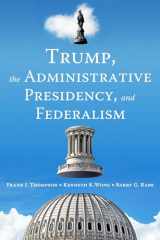 9780815738190-0815738196-Trump, the Administrative Presidency, and Federalism