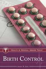 9780313362545-0313362548-Birth Control (Health and Medical Issues Today)