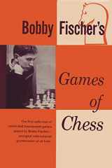 9780923891466-0923891463-Bobby Fischer's Games of Chess
