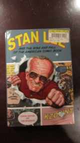 9781556525063-1556525060-Stan Lee and the Rise and Fall of the American Comic Book