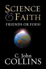 9781581344301-1581344309-Science and Faith: Friends or Foes?