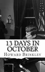 9781481203852-1481203851-13 Days In October: A History of the Cuban Missile Crisis