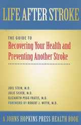 9780801883644-0801883644-Life After Stroke: The Guide to Recovering Your Health and Preventing Another Stroke (A Johns Hopkins Press Health Book)