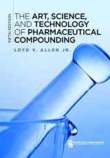 9781582122632-1582122636-The Art, Science, and Technology of Pharmaceutical Compounding