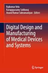 9789819970995-9819970997-Digital Design and Manufacturing of Medical Devices and Systems