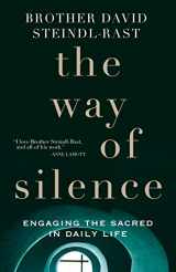 9780232533576-0232533571-The Way of Silence: Engaging the Sacred in Daily Life