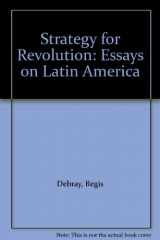 9780853451273-0853451273-Strategy for Revolution: Essays on Latin America