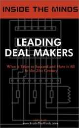 9781587620584-1587620588-Leading Deal Makers: What It Takes to Succeed and Have It All (Inside the Minds)
