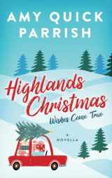 9780997552867-0997552867-Highlands Christmas: Wishes Come True (Highlands Christmas Romance)