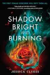 9780553535938-0553535935-A Shadow Bright and Burning (Kingdom on Fire, Book One)