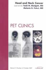 9781416053248-1416053247-Head and Neck Cancer, An Issue of PET Clinics (Volume 2-4) (The Clinics: Radiology, Volume 2-4)
