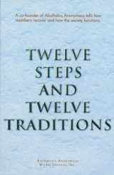 9780916856298-0916856291-Twelve Steps and Twelve Traditions