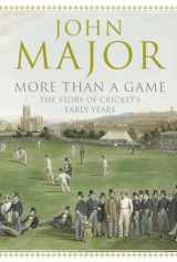 9780007183647-000718364X-More Than A Game: The Story of Cricket's Early Years