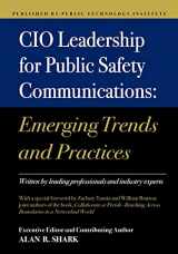 9781478304715-1478304715-CIO Leadership for Public Safety Communications: Emerging Trends & Practices
