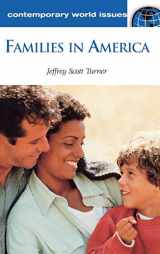 9781576076286-1576076288-Families in America: A Reference Handbook (Contemporary World Issues)