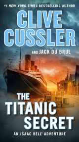 9780735217287-0735217289-The Titanic Secret (An Isaac Bell Adventure)