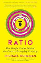 9781416571728-1416571728-Ratio: The Simple Codes Behind the Craft of Everyday Cooking (1) (Ruhlman's Ratios)