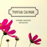 9781706186298-1706186290-Perpetual Calendar for Birthdays, Anniversaries and Special Dates: Date Keeper | Undated Reminder Book for Important Dates | Notebook for Birthdays and More