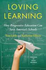 9780393246162-0393246167-Loving Learning: How Progressive Education Can Save America's Schools