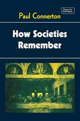 9780521270939-0521270936-How Societies Remember (Themes in the Social Sciences)
