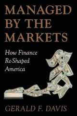 9780199691920-0199691924-Managed by the Markets: How Finance Re-Shaped America