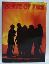 9780949905635-0949905631-State of fire: A history of volunteer firefighting and the Country Fire Authority in Victoria