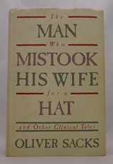 9780671554712-0671554719-The Man Who Mistook His Wife for a Hat and Other Clinical Tales