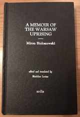9780882332758-0882332759-A memoir of the Warsaw uprising
