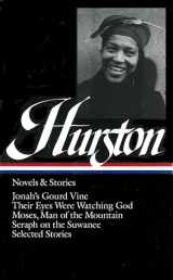9780940450837-0940450836-Zora Neale Hurston : Novels and Stories : Jonah's Gourd Vine / Their Eyes Were Watching God / Moses, Man of the Mountain / Seraph on the Suwanee / Selected Stories (Library of America)