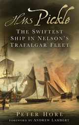 9780750964357-0750964359-HMS Pickle: The Swiftest Ship in Nelson's Trafalgar Fleet