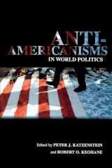 9780801445170-0801445175-Anti-Americanisms in World Politics (Cornell Studies in Political Economy)