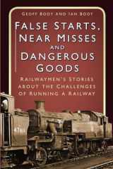 9780750970273-0750970278-False Starts & Near Misses: Railwaymen’s Stories about the Challenges of Running a Railway