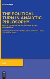 9783110604870-3110604876-The Political Turn in Analytic Philosophy: Reflections on Social Injustice and Oppression (Eide, 11)