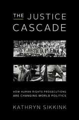 9780393919363-0393919366-The Justice Cascade: How Human Rights Prosecutions Are Changing World Politics (The Norton Series in World Politics)