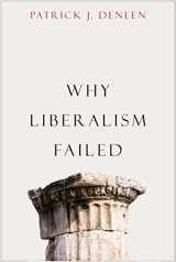 9780300223446-0300223447-Why Liberalism Failed (Politics and Culture)