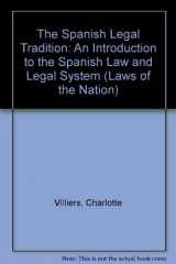 9781855218529-1855218526-The Spanish Legal Tradition: An Introduction to the Spanish Law and Legal System