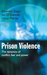 9781903240984-1903240980-Prison Violence: Conflict, power and vicitmization