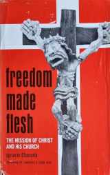 9780883441404-0883441403-Freedom Made Flesh: The Mission of Christ and His Church (English and Spanish Edition)