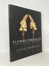 9780821228531-0821228536-Flower Portraits: The Life Cycle of Beauty
