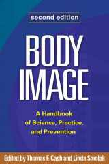 9781609181826-1609181824-Body Image: A Handbook of Science, Practice, and Prevention