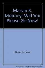 9780606039338-0606039333-Marvin K. Mooney, Will You Please Go Now! (Bright & Early Book)