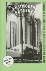 9780761989790-076198979X-The Postmodern Presence: Readings on Postmodernism in American Culture and Society