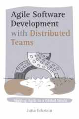 9783947991273-3947991274-Agile Software Development with Distributed Teams: Staying Agile in a Global World