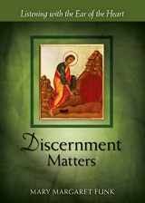 9780814634691-0814634699-Discernment Matters: Listening with the Ear of the Heart (The Matters Series)